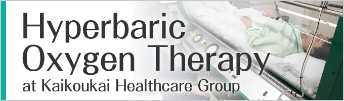 Hyperbaric Oxygen Therapy at Kaikoukai Healthcare Group